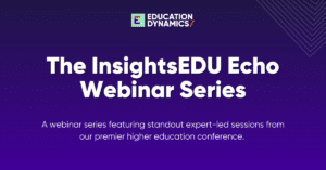 Violet background with white text displaying "The InsightsEDU Echo Webinar Series"